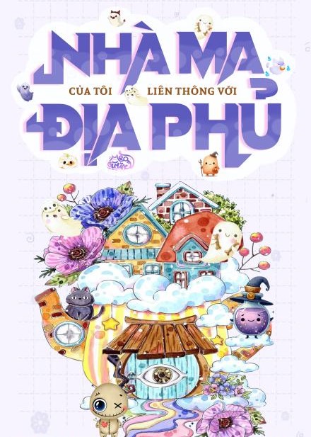 Nhà Ma Của Tôi Liên Thông Với Địa Phủ ( Dịch Full )